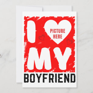 CUSTOM PHOTO I LOVE MY BOYFRIEND RELATIONSHIP GIFT INVITATION