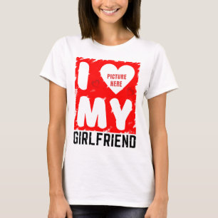 CUSTOM PHOTO I LOVE MY GIRLFRIEND RELATIONSHIP T-Shirt