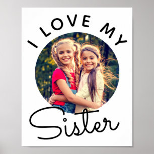 Custom Photo I Love My Sister Siblings T Shirt Poster