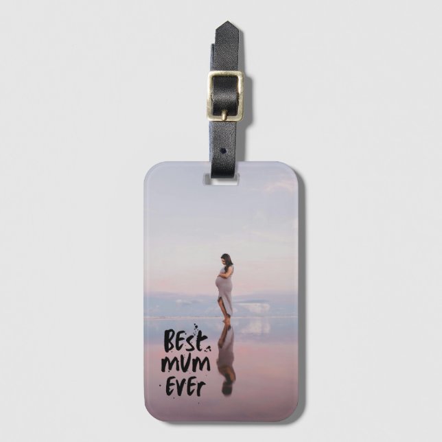 Custom Photo Modern Best Mum Ever Luggage Tag (Front Vertical)