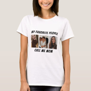 Custom Photo – My Favourite People Call Me Mum  T-Shirt