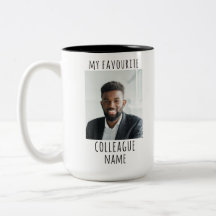 Custom Photo & Name My Favourite Colleague