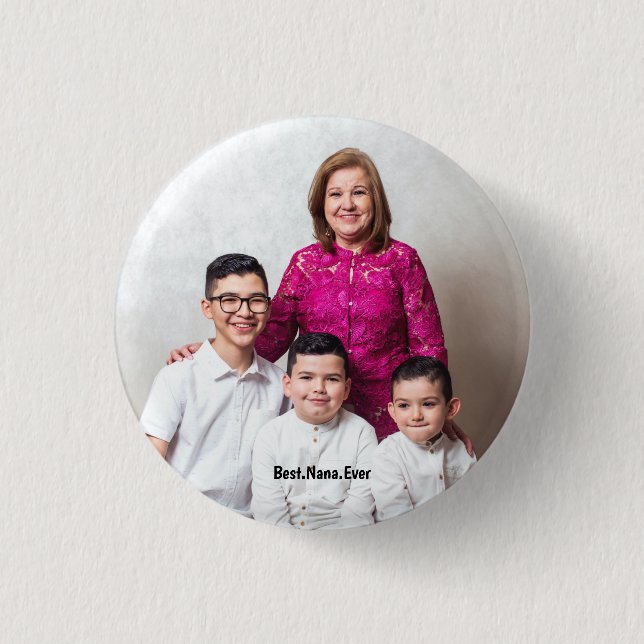 Custom Photo Personalised Best Nana Ever  3 Cm Round Badge (Front)