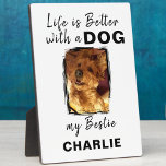 Custom photo pet dog name white black plaque<br><div class="desc">Add a heartwarming touch to any room with our "Life is Better with a Dog" Tabletop Plaque with Easel! This charming plaque is perfect for dog lovers, featuring a sleek design and a heartwarming quote to brighten up your home. Whether it's on your desk, shelf, or mantle, it brings an...</div>