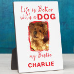 Custom photo pet dog name white red plaque<br><div class="desc">Add a heartwarming touch to any room with our "Life is Better with a Dog" Tabletop Plaque with Easel! This charming plaque is perfect for dog lovers, featuring a sleek design and a heartwarming quote to brighten up your home. Whether it's on your desk, shelf, or mantle, it brings an...</div>