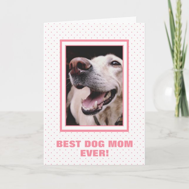 Custom Photo Pink Polka Dot Dog Mum Mother's Day Card (Front)