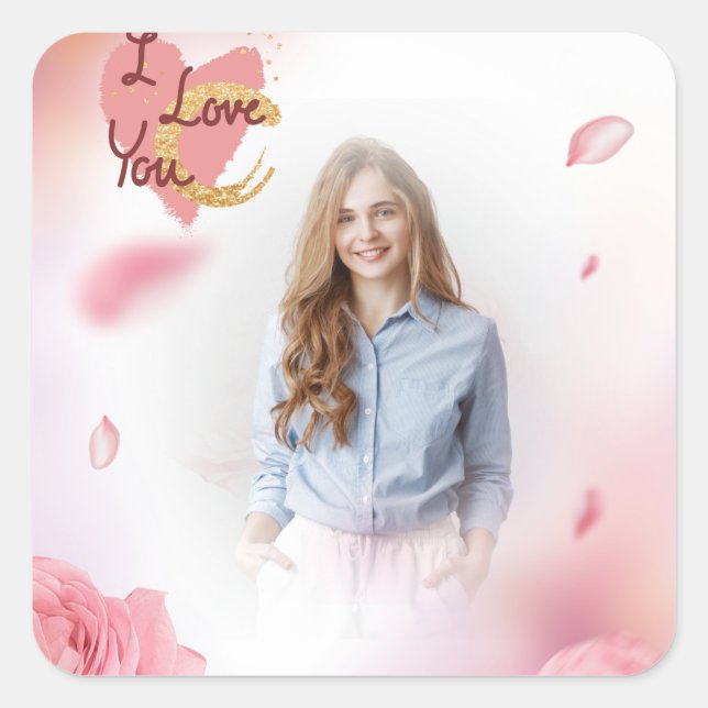 Custom Photo- Pink Rose- I Love You Square Sticker (Front)