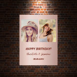 Custom photo rose gold friends birthday poster<br><div class="desc">A photo sign for 2 persons,  friends,  sisters,  twins.  A rose gold gradient background.  Personalise and add 2 photos,  names and date(s)</div>