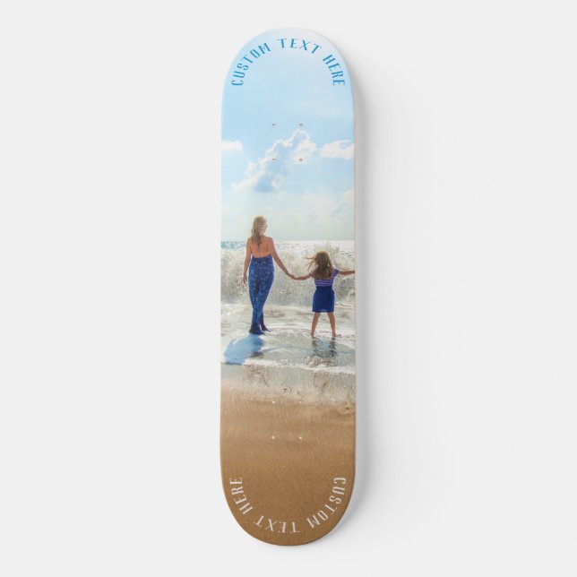 Custom Photo Skateboard Gift Your Photos and Text (Front)