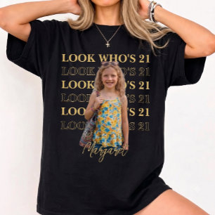 Custom Photo Stacked Text Look Who's 21 Birthday T-Shirt