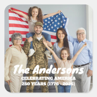 Custom Photo & Text Celebrating America 250 Years  Square Sticker
