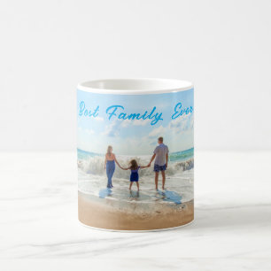 Custom Photo Text Mug Your Photos Best Family Ever