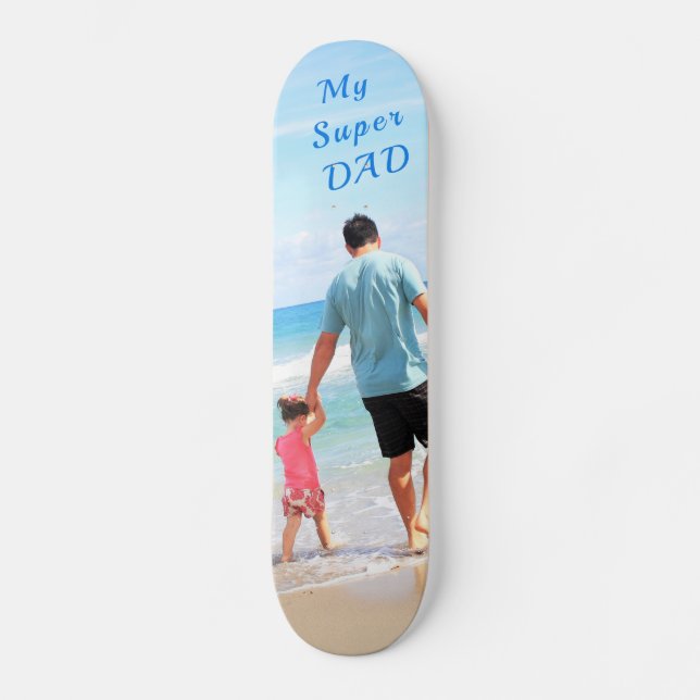 Custom Photo Text Skateboard - Your Super DAD (Front)