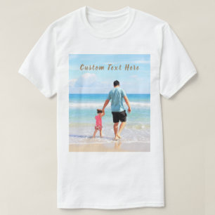 Custom Photo Text T-Shirt - Your Design - With DAD