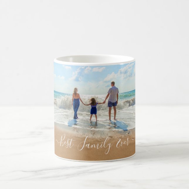 Custom Photo Text Your Own Design Best Family Ever Coffee Mug (Center)
