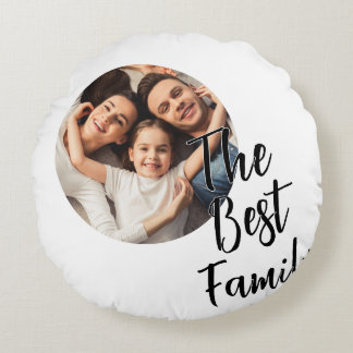 Custom Photo The Best Family Round Cushion