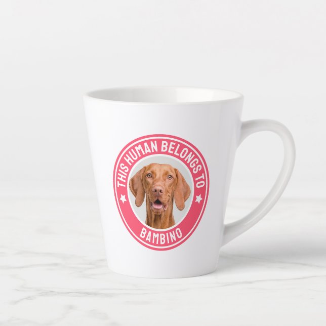 Custom Photo This Human Belongs to Pet's Name Latte Mug (Right)