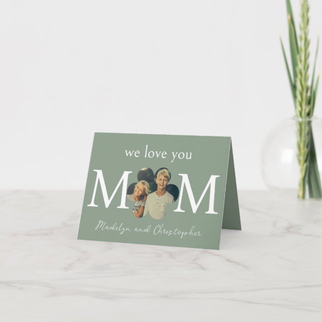 Custom Photo We Love You Mum Green Mother's Day Holiday Card (Front)