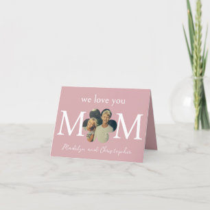 Custom Photo We Love You Mum Pink Mother's Day Holiday Card