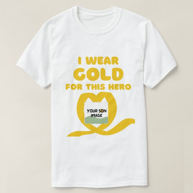 custom photo wear gold for my son childhood cancer T-Shirt (Design Front)