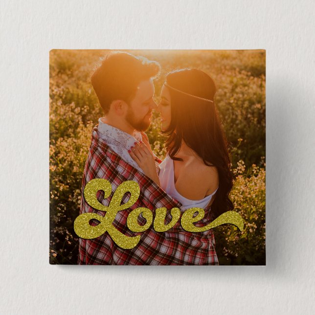 Custom Photo with Gold Love Overlay 15 Cm Square Badge (Front)