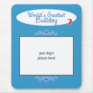 Custom Photo! Worlds Greatest Bulldog Mouse Mat