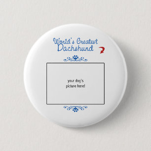 Custom Photo! Worlds Greatest Dachshund 6 Cm Round Badge