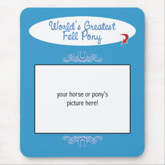 Custom Photo! Worlds Greatest Fell Pony Mouse Mat