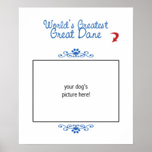 Custom Photo! Worlds Greatest Great Dane Poster