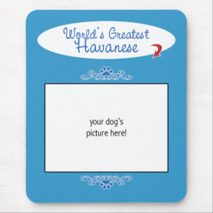 Custom Photo! Worlds Greatest Havanese Mouse Mat