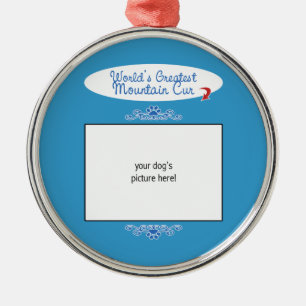 Custom Photo! Worlds Greatest Mountain Cur Metal Tree Decoration