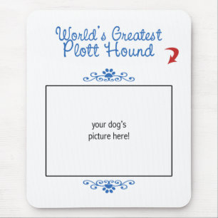 Custom Photo! Worlds Greatest Plott Hound Mouse Mat
