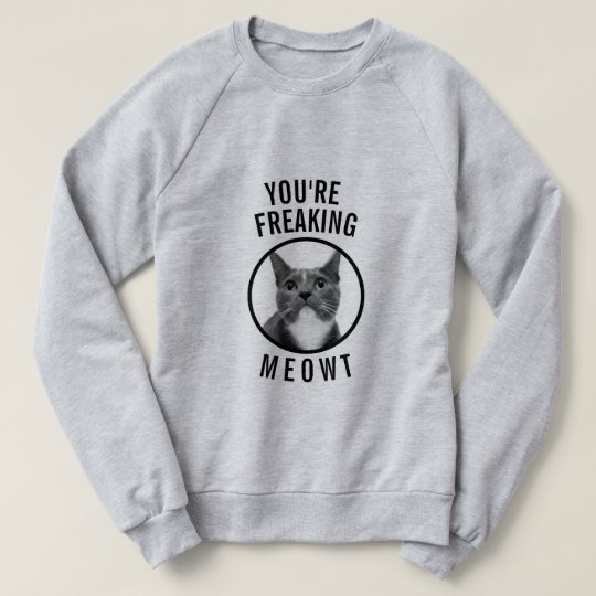 Custom Photo You're Freaking Meowt Funny Cat Shirt