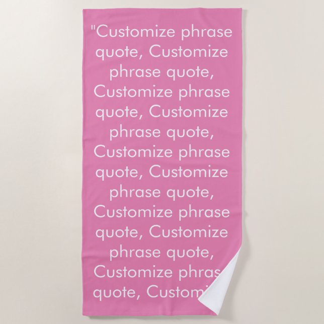 Custom phrase quote pink white minimalist beach towel (Front)