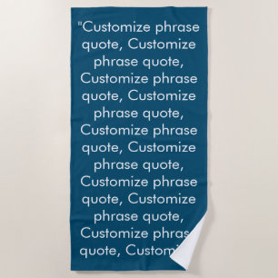 Custom phrase quote teal white minimalist beach towel
