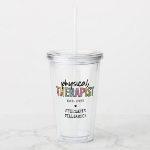 Custom Physical Therapist PT Graduation gifts Acrylic Tumbler