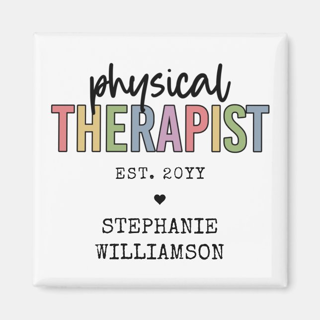 Custom Physical Therapist PT Graduation gifts Magnet (Front)