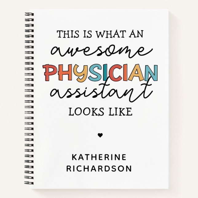 Custom Physician Assistant Funny Awesome PA Gifts Notebook (Front)
