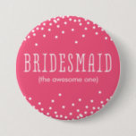 Custom Pink & White Confetti Dot Bridesmaid Button<br><div class="desc">.</div>