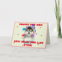 Custom Pomsky Mum Dog Best Crazy Dog Lady Card