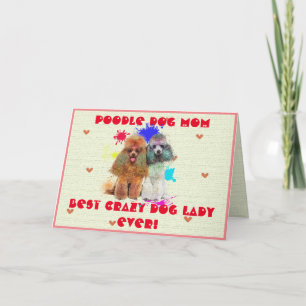 Custom Poodle Mum Dog Best Crazy Dog Lady Card