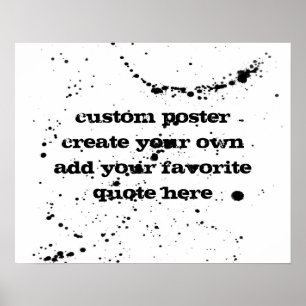 custom poster add your own quote black and white