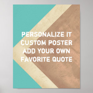 custom poster add your own quote teal and sepia