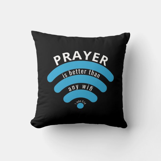 Custom PRAYER BETTER THAN WIFI Christian Cushion (Front)