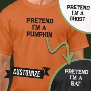 Custom Pretend I'm A Easy Halloween Lazy Costume T-Shirt