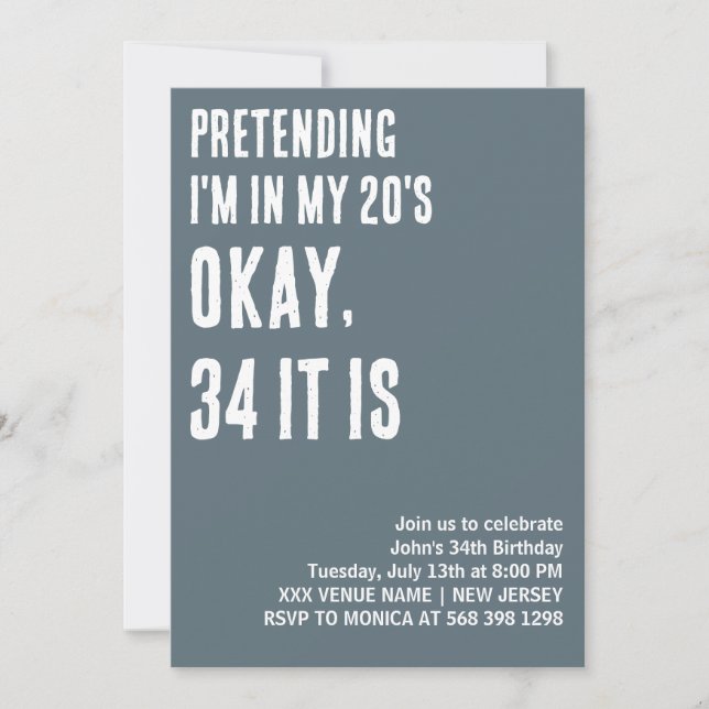 CUSTOM PRETENDING I'M IN MY 20'S FUNNY BIRTHDAY  INVITATION (Front)