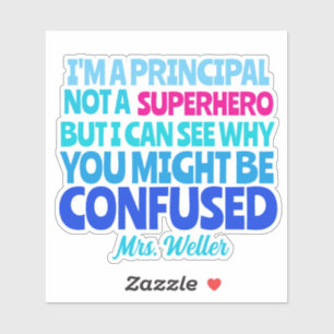 Custom Principal Funny Not a SUPERHERO