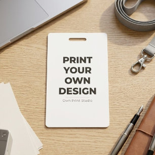 Custom Print Your Own Printing My Own To Order ID Badge