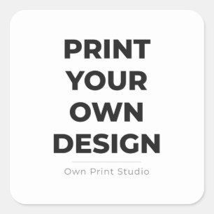 Custom Print Your Own   Printing My Own To Order Square Sticker