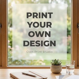 Custom Print Your Own Printing My Own To Order Window Cling